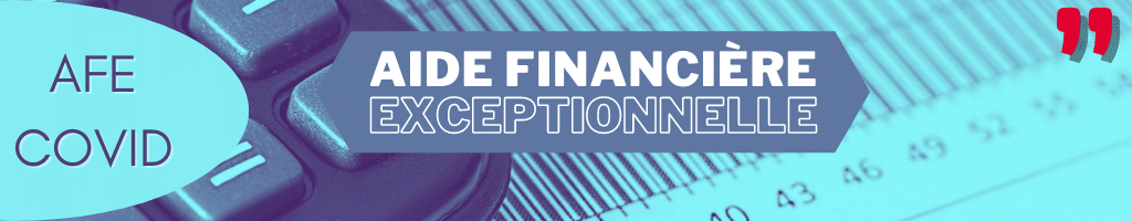 Aide financière exceptionnelle (AFE COVID)